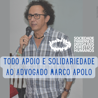 Todo apoio e solidariedade ao advogado Marco Apolo